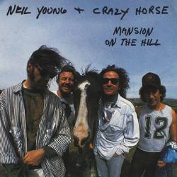 Neil Young : Mansion on the Hill (ft. Crazy Horse)
